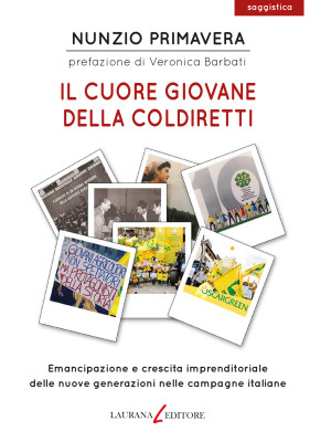 Il cuore giovane della Coldiretti. Emancipazione e crescita imprenditoriale delle nuove generazioni nelle campagne italiane
