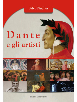 Dante e gli artisti. Ediz. ...