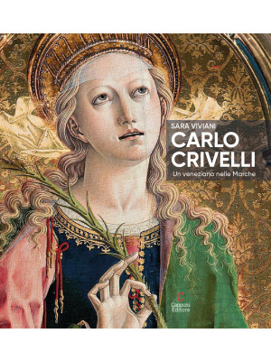 Carlo Crivelli. Un venezian...