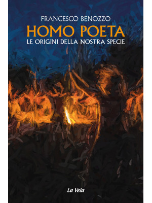 Homo Poeta. Le origini dell...