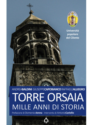 Torre Orsaia. Mille anni di...