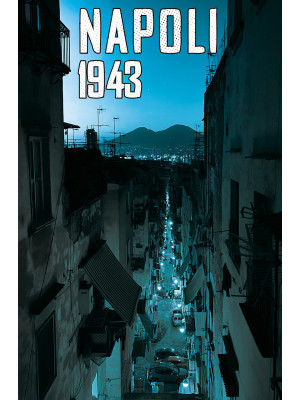 Napoli 1943. Sotto chi tene...