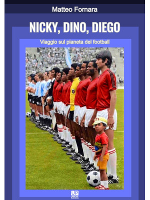 Nicky, Dino, Diego. Viaggio...