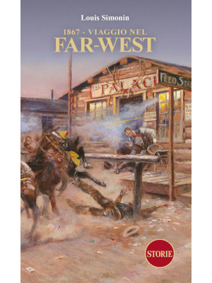 1867. Viaggio nel Far-West