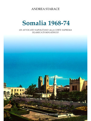 Somalia 1968-74. Un avvocat...