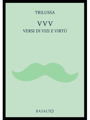 VVV Versi di vizi e virtù