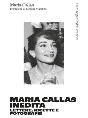 Maria Callas inedita. Lette...