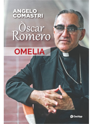 Òscar Romero. Omelia