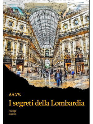 I segreti della Lombardia
