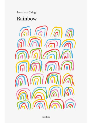 Rainbow. Ediz. illustrata