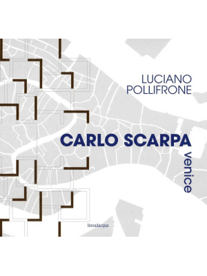Carlo Scarpa Venice. Ediz. ...