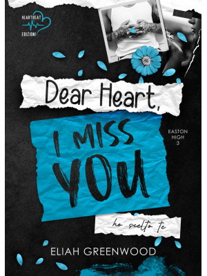 Dear Heart, I miss you. Ho ...