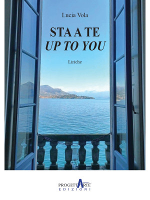 Sta a te. Up to you