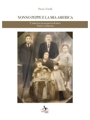 Nonno Peppe e la mia Americ...